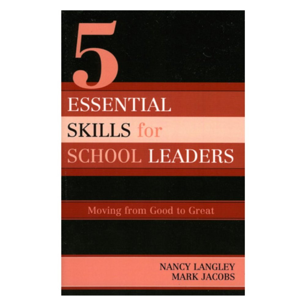 5 Essential Skills for School Leaders Moving from Good to Great